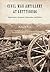 Civil War Artillery at Gettysburg: Organization, Equipment, Ammunition, and Tactics