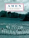 Amen: Prayers and Blessings from Around the World Amen: Prayers and Blessings from Around the World