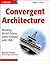 Convergent Architecture by Richard Hubert