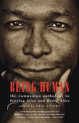 Being Human: the companion anthology to Staying Alive and Being Alive