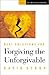Real Solutions for Forgiving the Unforgivable (Real Solutions Series)