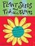 Plant Seeds and Pick the Blooms by Lynne Franks
