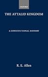 The Attalid Kingdom: A Constitutional History