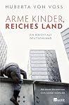 Arme Kinder, Reiches Land Ein Beritch Aus Deutschland (German Edition)