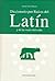 Diccionario por raíces del latín y de las voces derivadas
