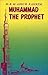 Muhammad The Prophet