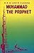 Muhammad The Prophet by M.R.M. Abdur Raheem