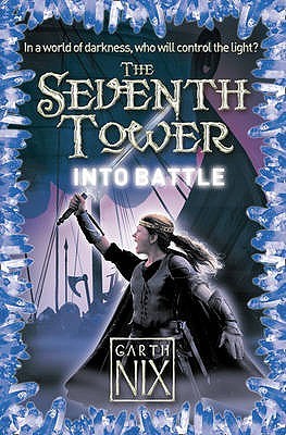 Into Battle The Seventh Tower 5 By Garth Nix