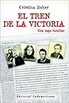 El tren de la victoria / The Train of Victory (Biografias Y Testimonios) (Spanish Edition)