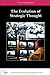 The Evolution of Strategic Thought: Adelphi Paper Classics: Classic Adelphi Papers