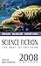 Science Fiction: The Best of the Year, 2008 Edition