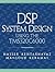 DSP System Design: Using th...