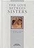 The Love Between Sisters (The Love Between Series, No. 6)