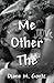 Me Other the