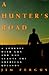 A Hunter's Road: A Journey With Gun and Dog Across the American Uplands