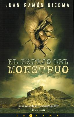 Portada de El espejo del monstruo, de Juan Ramón Biedma