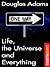Life, the Universe and Everything (Hitchhiker's Guide, #3)