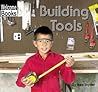 Building Tools (WELCOME BOOKS: TOOLS)