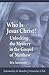 Who Is Jesus Christ? Unlocking the Mystery in the Gospel of Matthew
