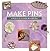 Make Pins: 16 Projects for Creating Beautiful Pins (Making Jewelry Series)