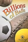 Billions of Balls (Cover-To-Cover Books)