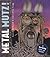 Metal Mutz!