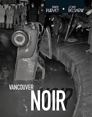 Vancouver Noir: 1930-1960 (Paperback)