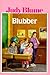 Blubber by Judy Blume Blubber by Judy Blume