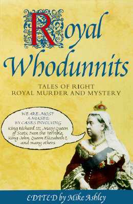 Royal Whodunnits: Tales of Right Royal Murder and Mystery (Paperback)