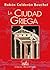 La Ciudad Griega (Spanish Edition)
