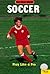 Soccer, Play Like a Pro (Be the Best!)
