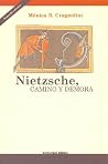 Nietzsche, Camino y Demora (Spanish Edition) Nietzsche, Camino y Demora (Spanish Edition)
