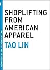 Book cover for Shoplifting From American Apparel (The Contemporary Art of the Novella)