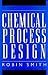 Chemical Process Design