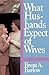 What Husbands Expect of Wives by Brent A. Barlow