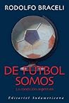 De fútbol somos: La condición argentina