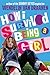How I Survived Being A Girl (Turtleback School & Library Binding Edition)