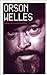 Orson Welles (Sesion Continua) (Spanish Edition)