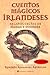 Cuentos Magicos Irlandeses - Relatos Celtas (Spanish Edition)