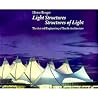 Light Structures, Structures of Light: The Art and Engineering of Tensile Architecture