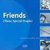 Friends. Those Special People (Spanish Edition) Friends. Those Special People (Spanish Edition)