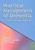 Practical Management of Dementia: A Multi-Professional Approach