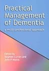 Practical Management of Dementia: A Multi-Professional Approach
