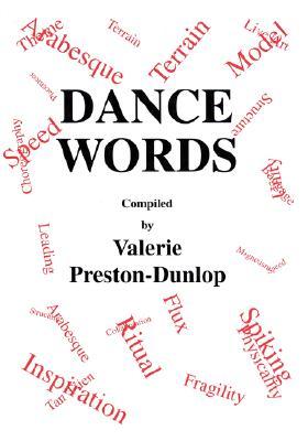 Dance Words (Choreography and Dance Studies Series)