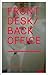 Front Desk / Back Office: The Secret World of Galleries in 39 Pictures and Two Texts