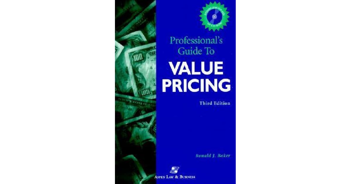 Professional's Guide to Value Pricing by Ronald Baker