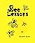 Bee Lessons by Howard Scott