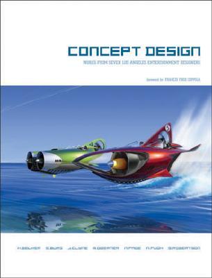 Concept Design: Works from Seven Los Angeles Entertainment Designers (Paperback)