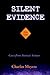 Silent Evidence: Firearms Forensic Ballistics and Toolmarks--Cases from Forensic Science