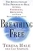 Breathing Free: The Revolutionary 5-Day Program to Heal Asthma, Emphysema, Bronchitis, and Other Respiratory Ailments